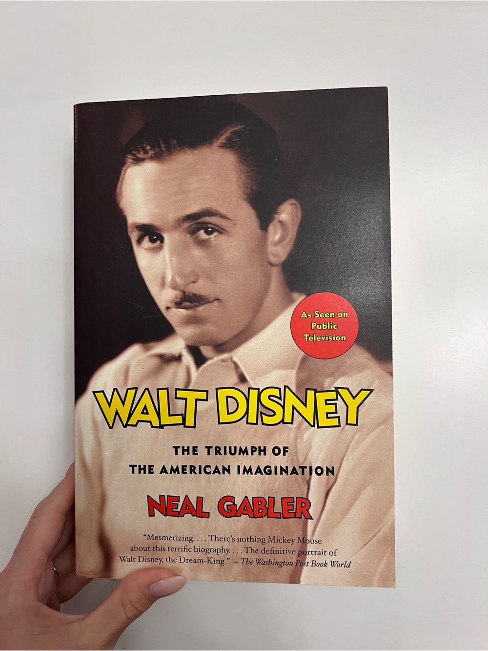 Walt Disney The Triumph of the American Imagination Book